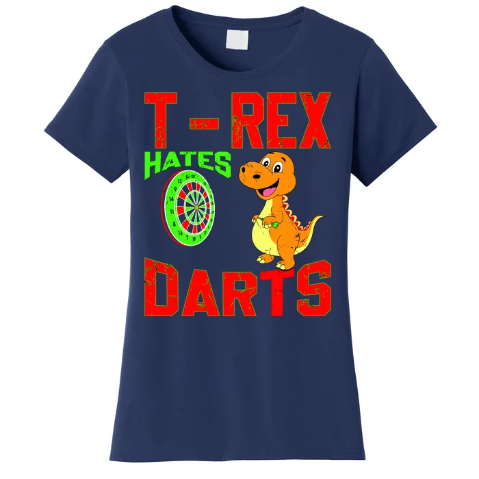 T Rex Hates Darts Women's T-Shirt