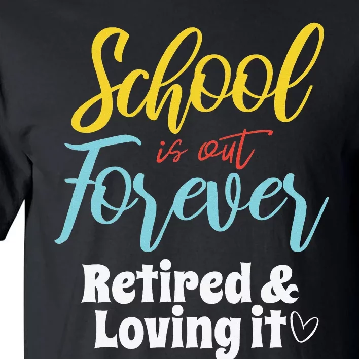 Teacher Retirement Humorous Quote Passionate Retire Educator Tall T-Shirt