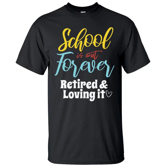 Teacher Retirement Humorous Quote Passionate Retire Educator Tall T-Shirt