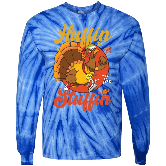 Turkey Run Huffin For The Stuffin Happy Thanksgiving Gift Tie-Dye Long Sleeve Shirt