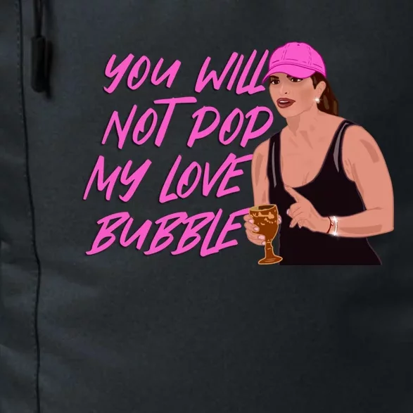 The Real Housewives Of New Jersey Teresa Giudice You Will Not Pop My Love Bubble Daily Commute Backpack