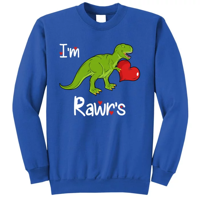 T Rex I'm Yours (Rawr's) Valentine's Day Dinosaur Gift Funny Gift Sweatshirt