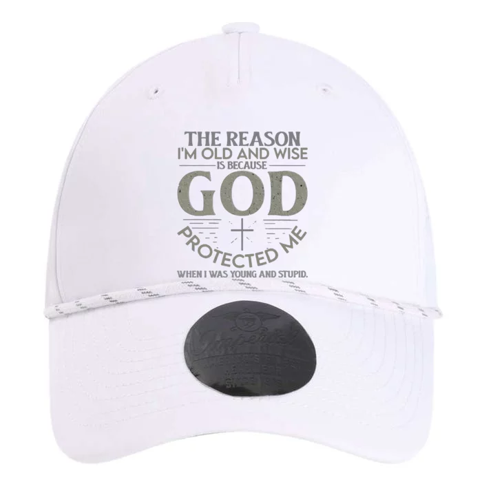 THE REASON I'M OLD AND WISE IS BECAUSE GOD PROTECTED ME Performance The Dyno Cap