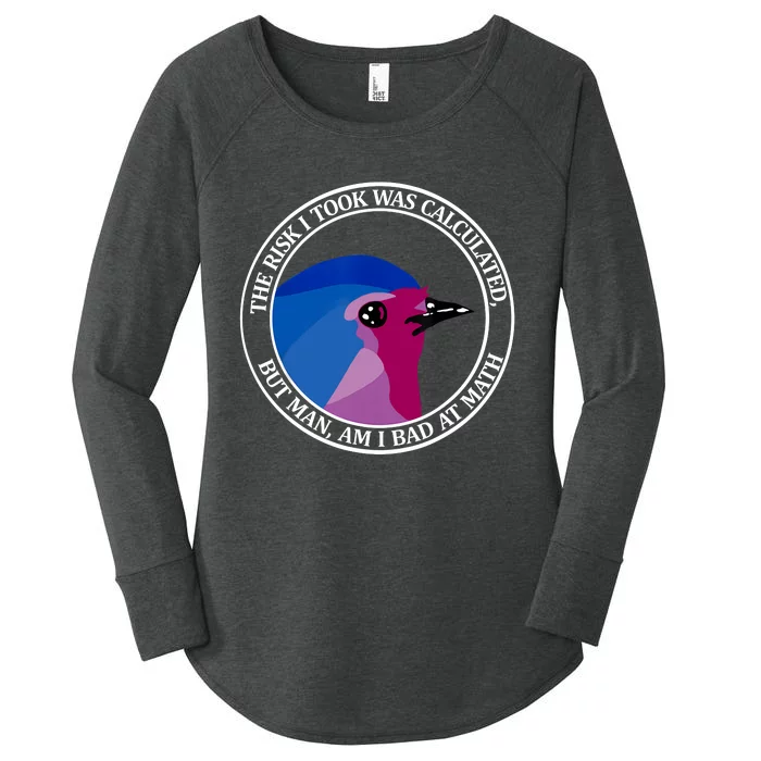 The Risk I Took Was Calculated But Man Am I Bad At Math Women's Perfect Tri Tunic Long Sleeve Shirt