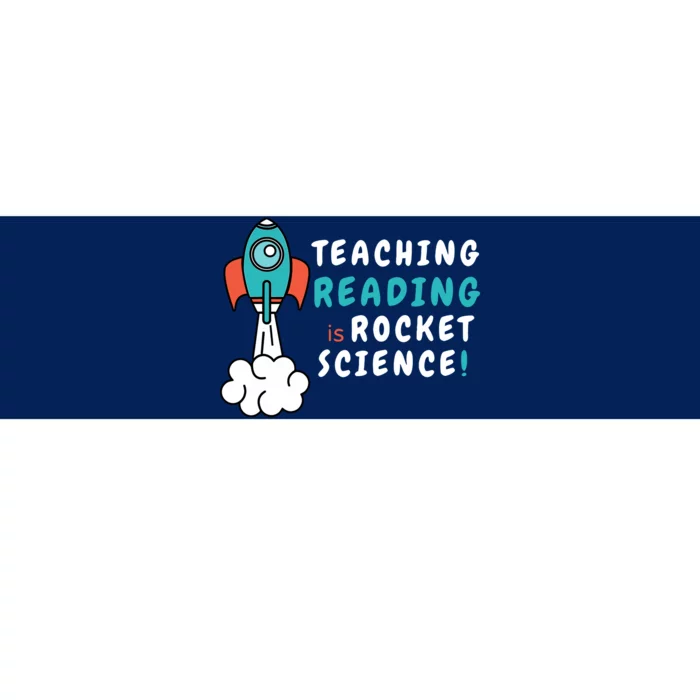 Teaching Reading Is Rocket Science Sped Dyslexia Teacher Bumper Sticker