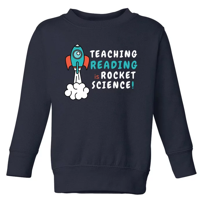 Teaching Reading Is Rocket Science Sped Dyslexia Teacher Toddler Sweatshirt