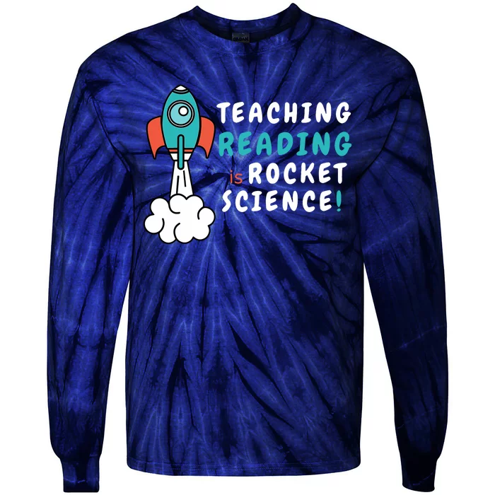 Teaching Reading Is Rocket Science Sped Dyslexia Teacher Tie-Dye Long Sleeve Shirt