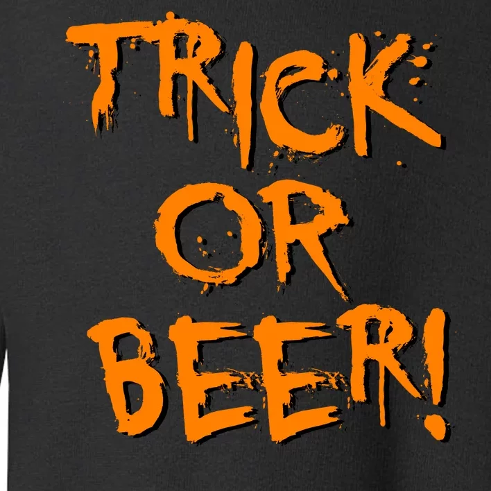 Trick Or Beer Toddler Sweatshirt