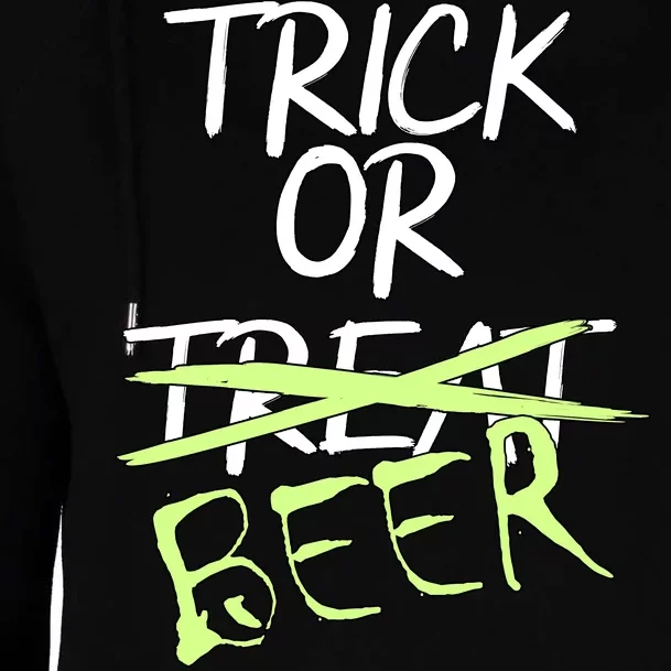 Trick or Beer Funny Halloween Party Womens Funnel Neck Pullover Hood