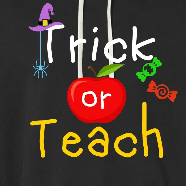 Trick Or Teach Halloween Teacher Garment-Dyed Fleece Hoodie