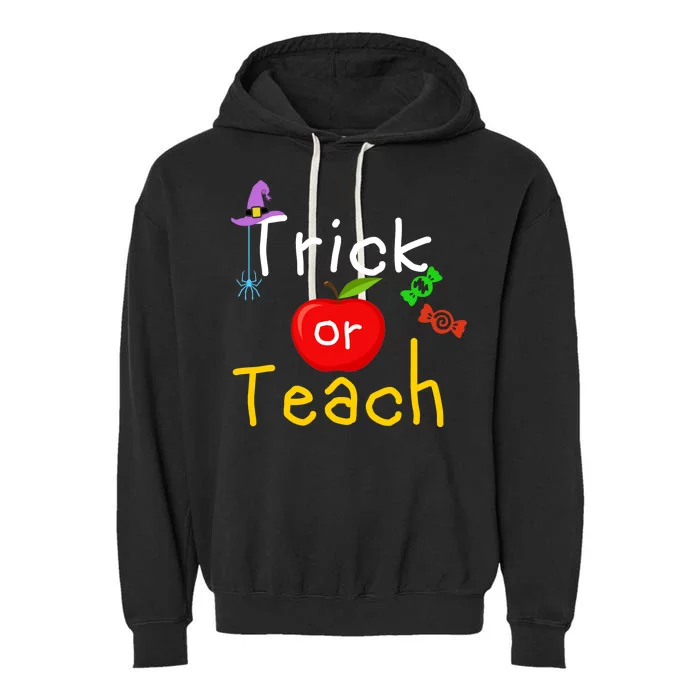 Trick Or Teach Halloween Teacher Garment-Dyed Fleece Hoodie