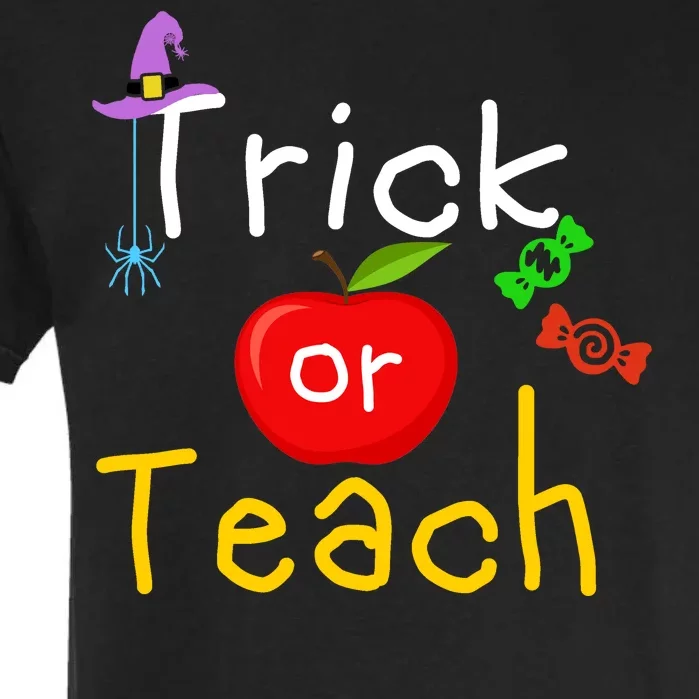 Trick Or Teach Halloween Teacher Garment-Dyed Heavyweight T-Shirt