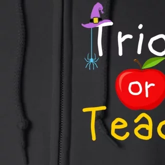 Trick Or Teach Halloween Teacher Full Zip Hoodie