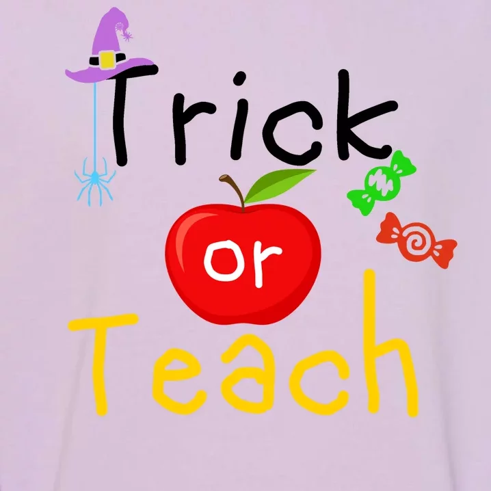 Trick Or Teach Halloween Teacher Garment-Dyed Sweatshirt