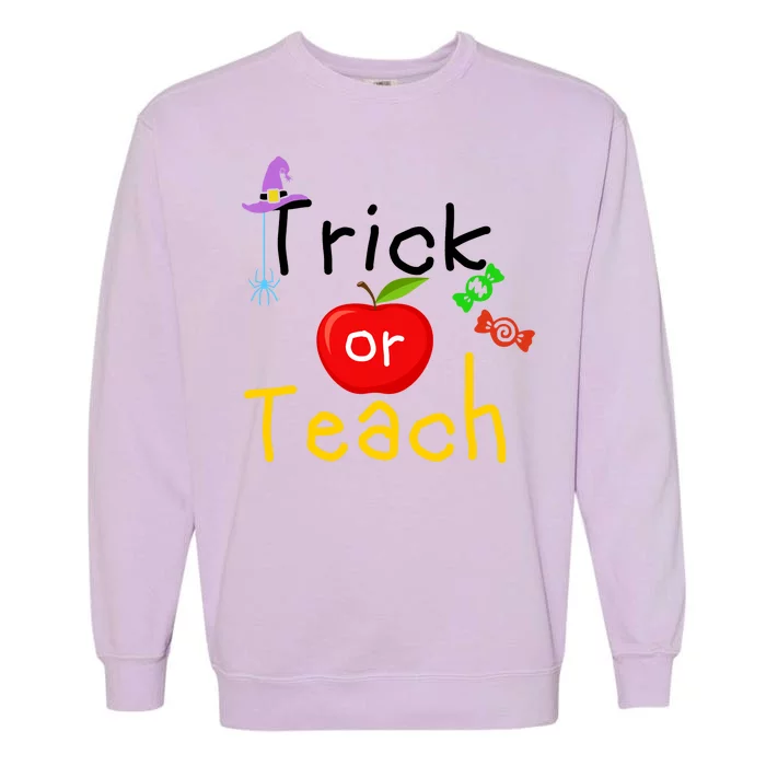 Trick Or Teach Halloween Teacher Garment-Dyed Sweatshirt