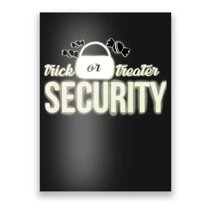 Trick or Treater Security Poster