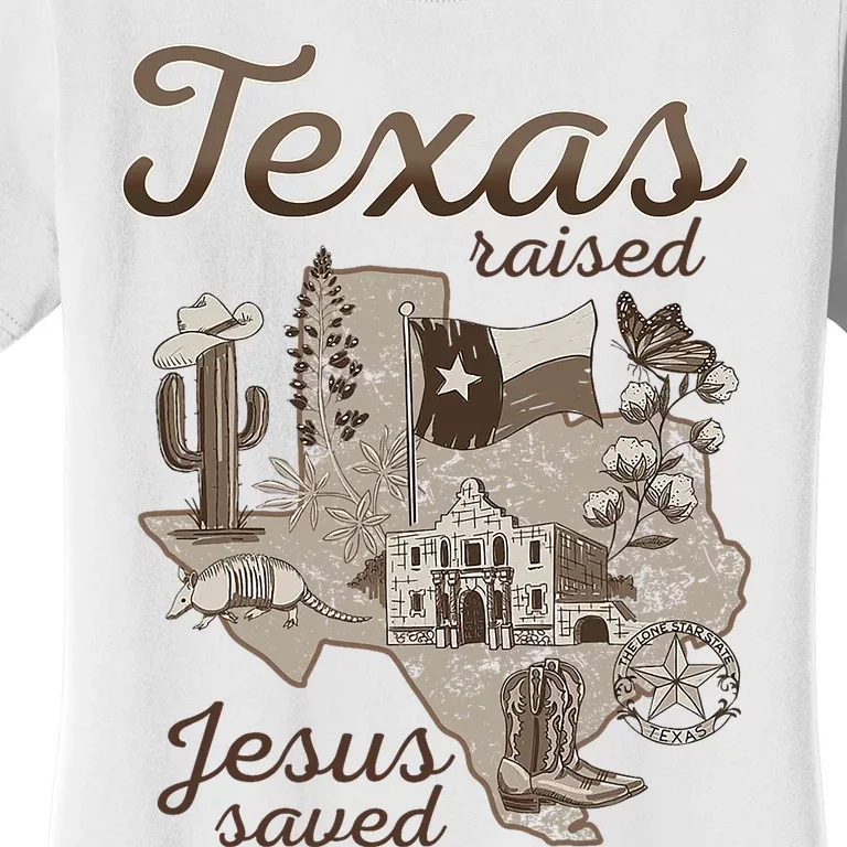 Texas Raised Jesus Saved Women's T-Shirt