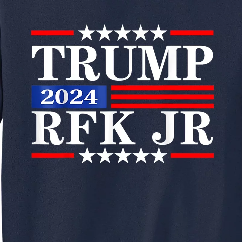 Trump Rfk Jr 2024 Trump Kennedy 2024 Tall Sweatshirt