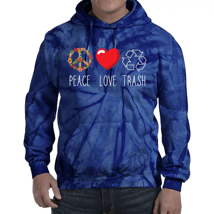 Trash Recycle Logo Love Peace Earth Day Trash Recycling Tie Dye Hoodie