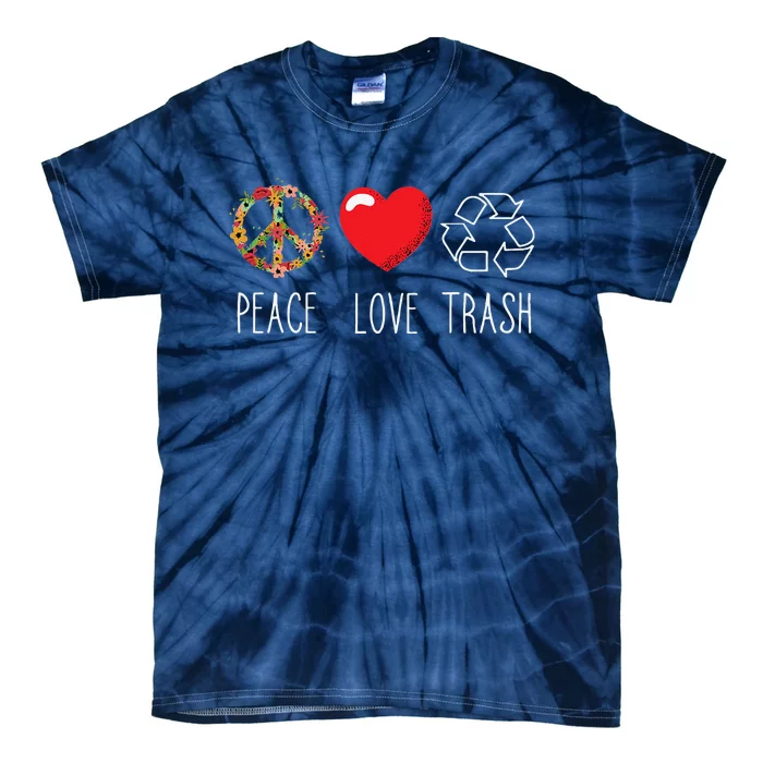 Trash Recycle Logo Love Peace Earth Day Trash Recycling Tie-Dye T-Shirt