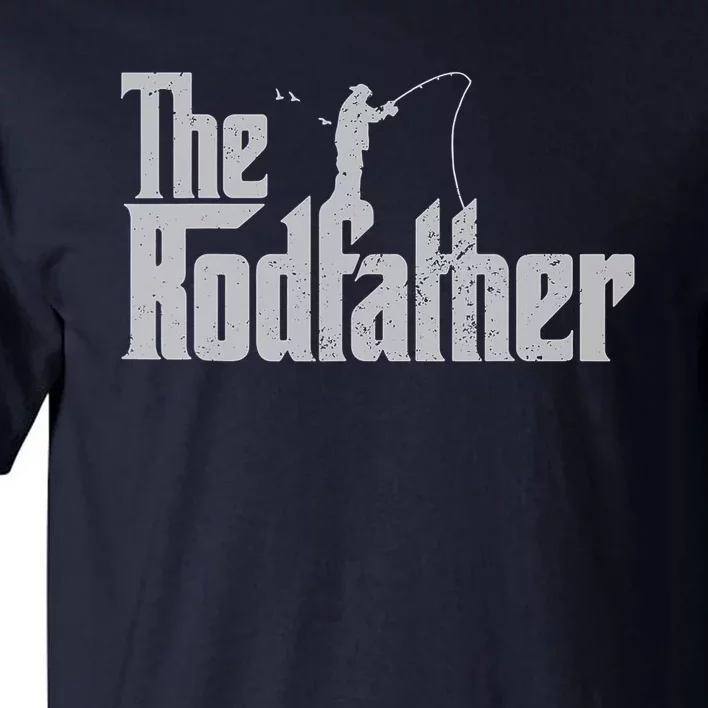 The Rodfather Lover Rod Fish Dad Fisherman Funny Fishing Gifts Tall T-Shirt