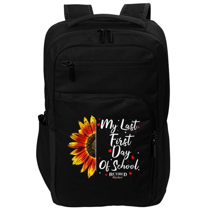 Teachers Retirement My Last First Day Of School Funny Impact Tech Backpack