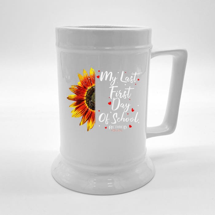 Teachers Retirement My Last First Day Of School Funny Front & Back Beer Stein