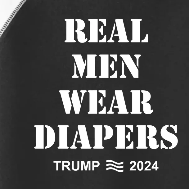 Trump Real Me.N Wear Diapers Trump 2024 Toddler Fine Jersey T-Shirt