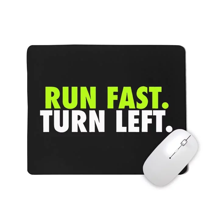 Track Runner Motivational Fitness Run Fast Turn Left Mousepad