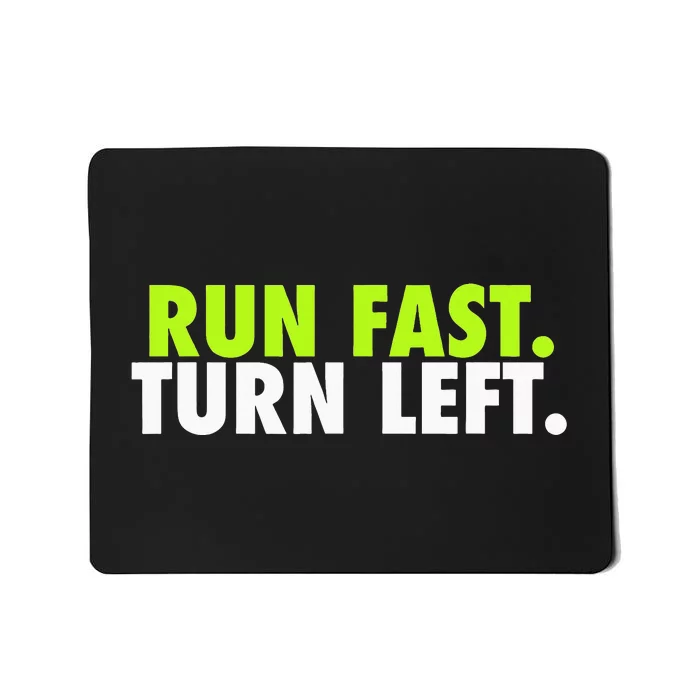 Track Runner Motivational Fitness Run Fast Turn Left Mousepad