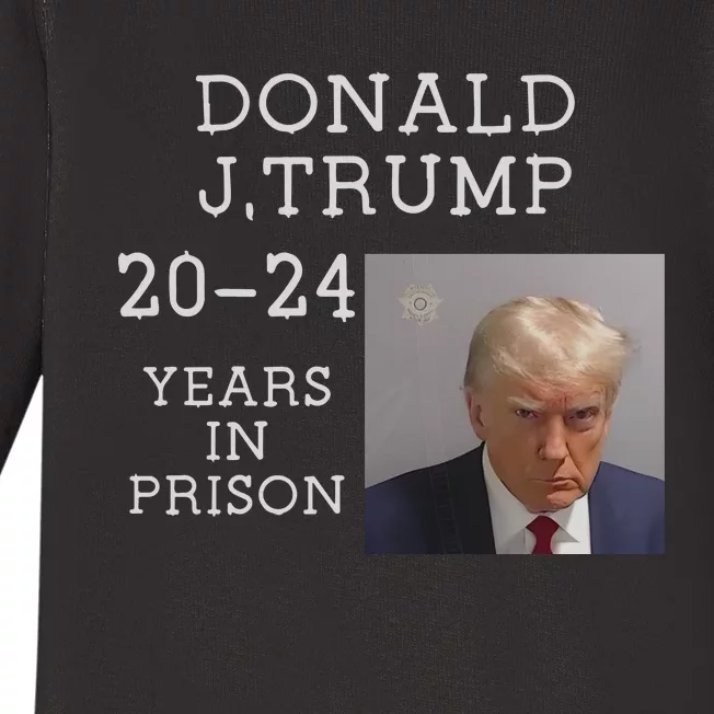 Trump Real Mug Shot Trump For Prison 2024 Democrat Baby Long Sleeve Bodysuit