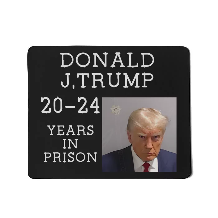 Trump Real Mug Shot Trump For Prison 2024 Democrat Mousepad