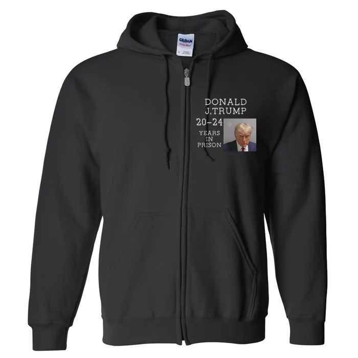 Trump Real Mug Shot Trump For Prison 2024 Democrat Full Zip Hoodie