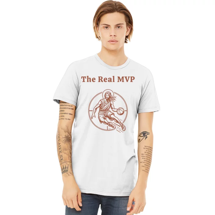 The Real Mvp Funny Jesus Premium T-Shirt