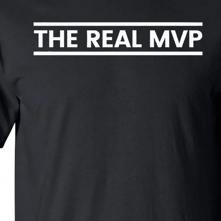 The Real Mvp Funny Tall T-Shirt