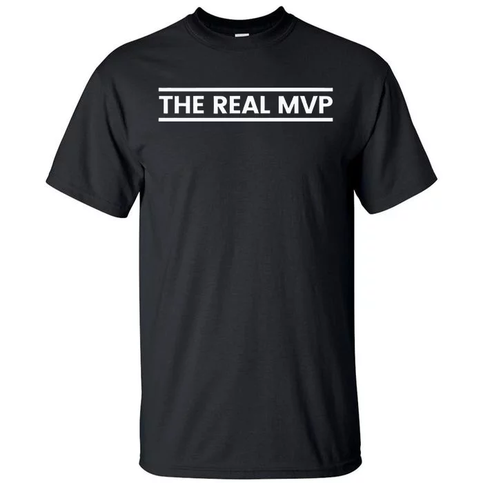 The Real Mvp Funny Tall T-Shirt