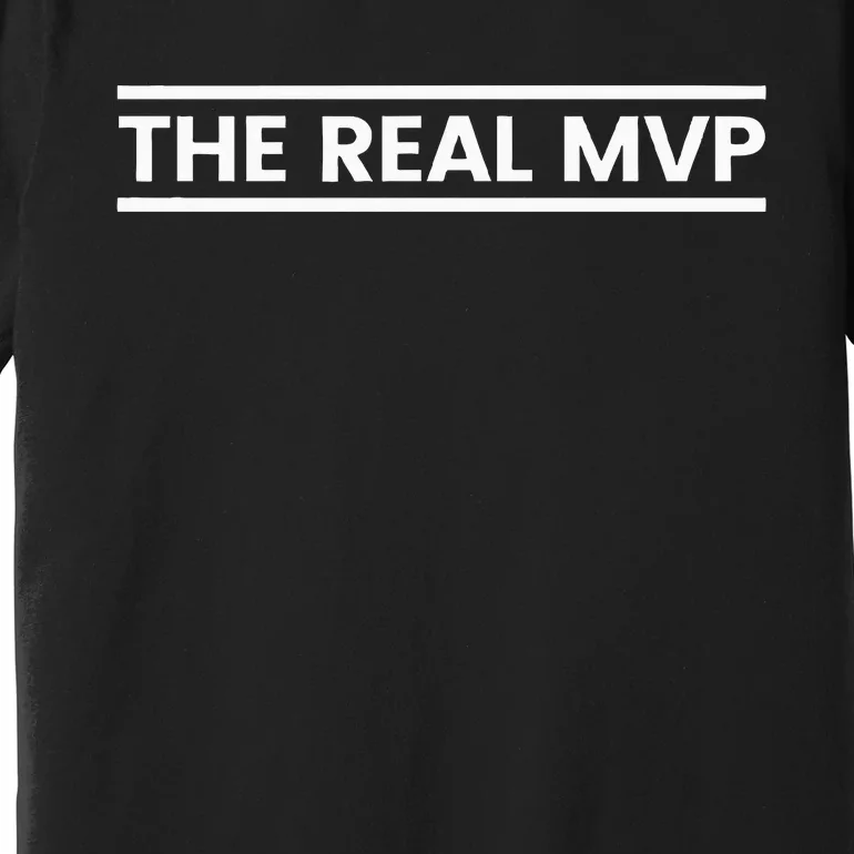 The Real Mvp Funny Premium T-Shirt