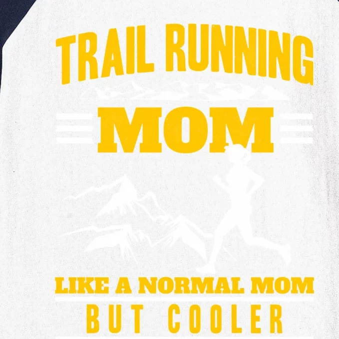 Trail Running Mom Ultra Running Marathon Mother Trail Runner Cute Gift Baseball Sleeve Shirt