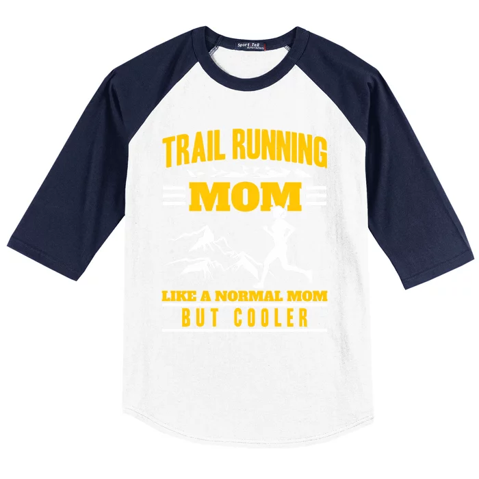 Trail Running Mom Ultra Running Marathon Mother Trail Runner Cute Gift Baseball Sleeve Shirt