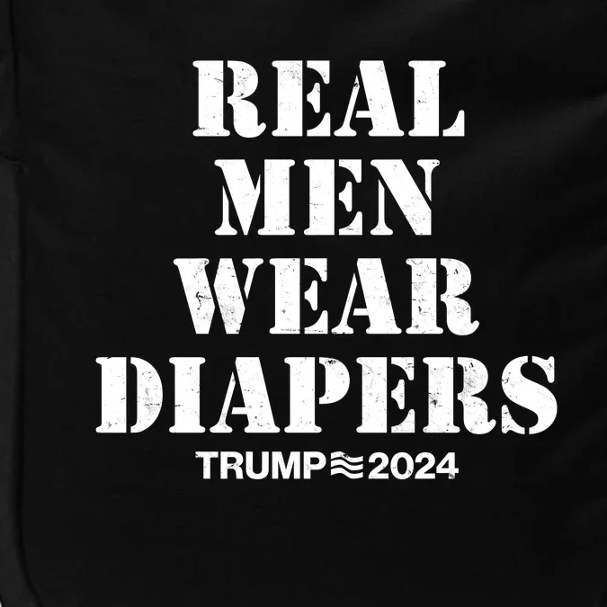 Trump Real Men Wear Diapers Trump 2024 Impact Tech Backpack