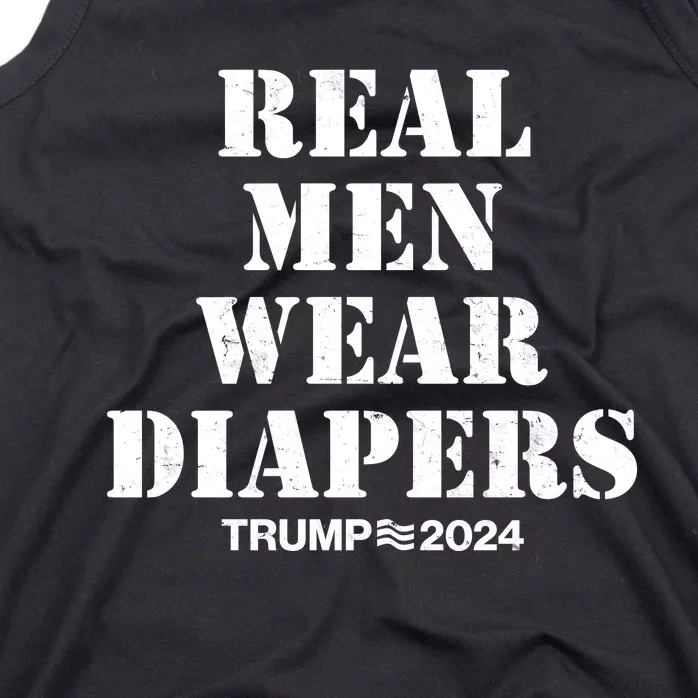 Trump Real Men Wear Diapers Trump 2024 Tank Top