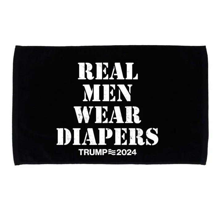 Trump Real Men Wear Diapers Trump 2024 Microfiber Hand Towel