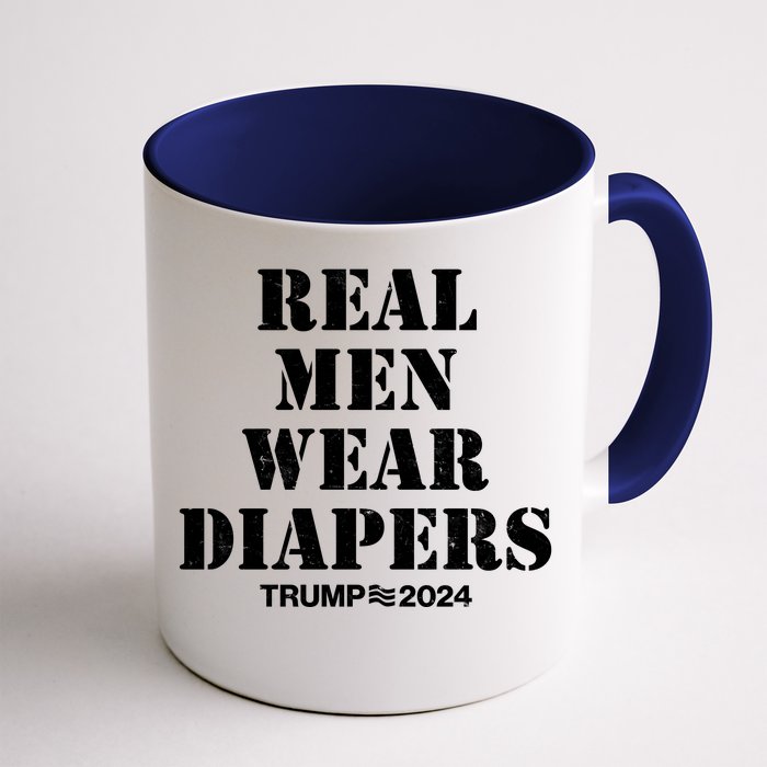 Trump Real Men Wear Diapers Trump 2024 Front & Back Coffee Mug