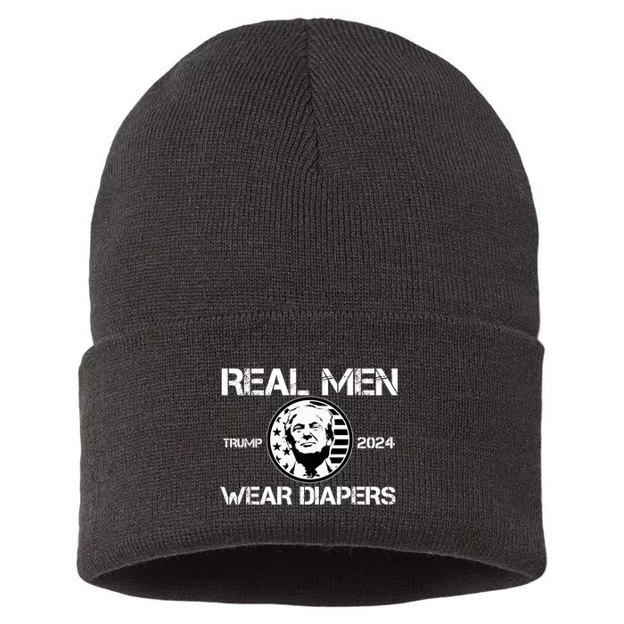 Trump Real Men Wear Diapers Trump 2024 Sustainable Knit Beanie