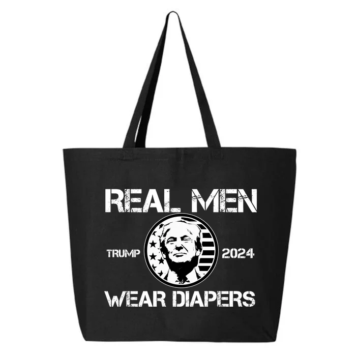 Trump Real Men Wear Diapers Trump 2024 25L Jumbo Tote