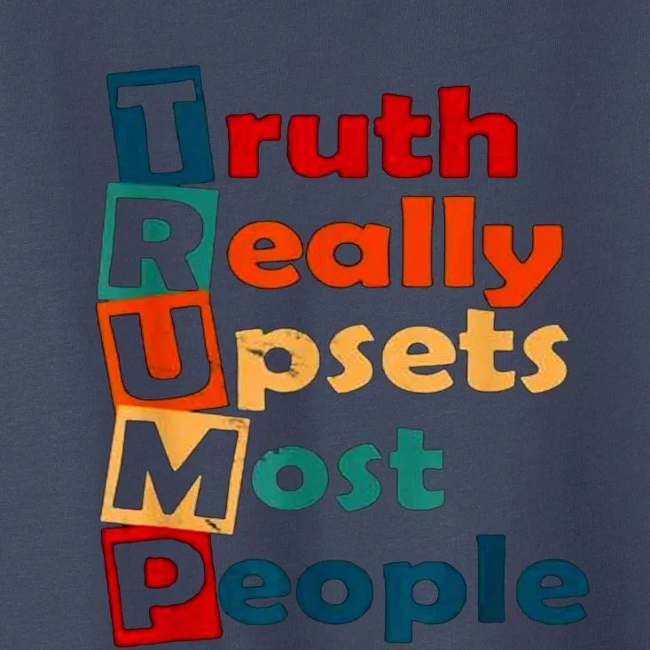 TRUTH REALLY MOST PEOPLE Toddler T-Shirt