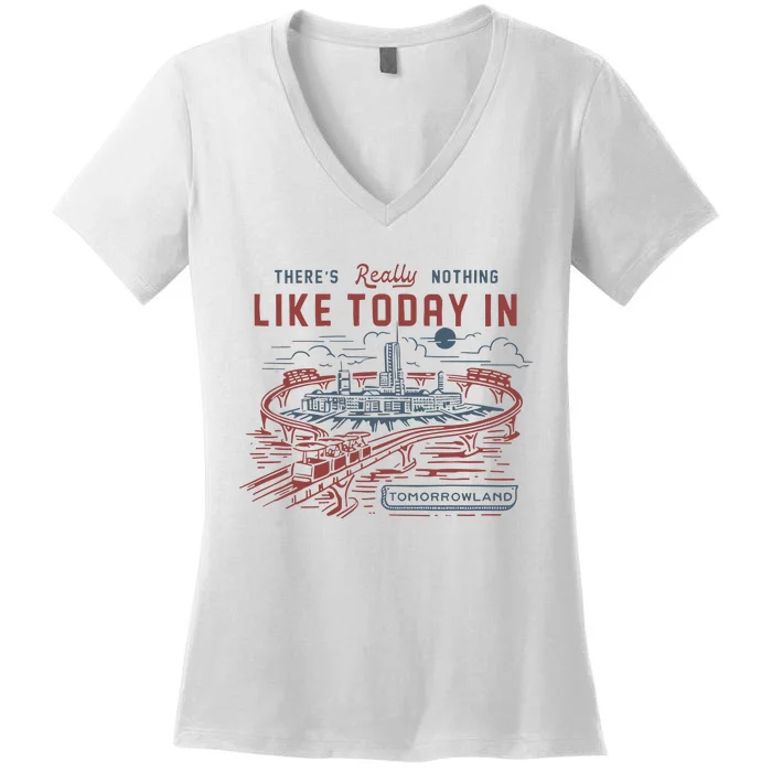 ThereS Really Nothing Like Today In Tomorrowland Women's V-Neck T-Shirt