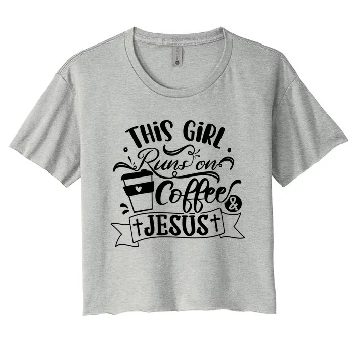 This Runs On Coffee And Jesus Religious Christian Cute Gift Women's Crop Top Tee