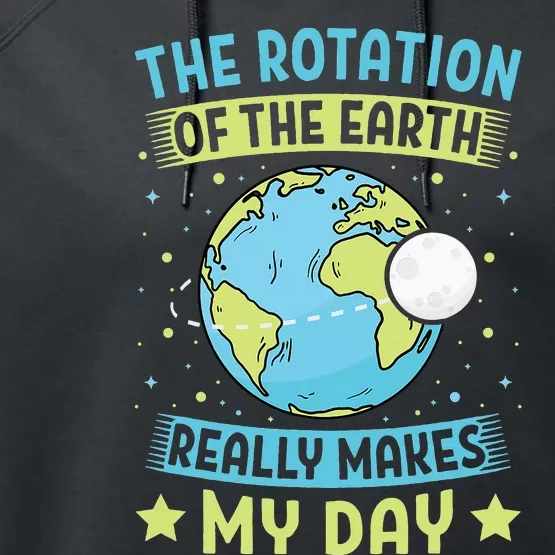 The Rotation Of The Earth Makes My Day Earth Day Teacher Performance Fleece Hoodie