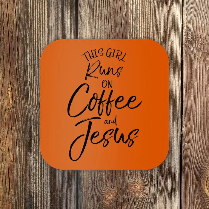 This Runs On Coffee And Jesus Christian Coaster